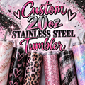Custom ~ 20oz Stainless Steel Tumbler
